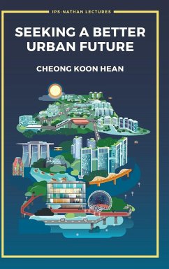 SEEKING A BETTER URBAN FUTURE - Koon Hean Cheong