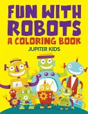 Fun with Robots (A Coloring Book)