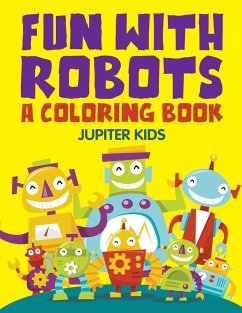 Fun with Robots (A Coloring Book) - Jupiter Kids