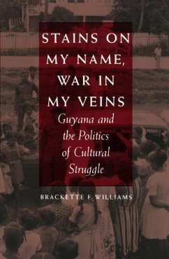 Stains on My Name, War in My Veins (eBook, PDF) - Brackette F. Williams, Williams