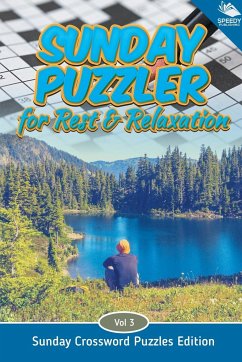 Sunday Puzzler for Rest & Relaxation Vol 3 - Speedy Publishing Llc