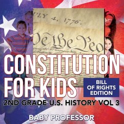 Constitution for Kids   Bill Of Rights Edition   2nd Grade U.S. History Vol 3 - Baby