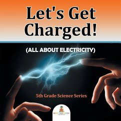 Let's Get Charged! (All About Electricity) - Baby