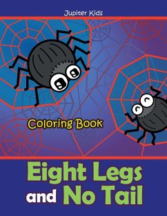 Eight Legs and No Tail Coloring Book - Jupiter Kids