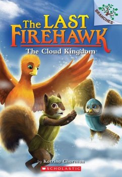 The Cloud Kingdom: A Branches Book (the Last Firehawk #7) - Charman, Katrina