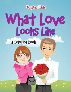 Cover What Love Looks Like (A Coloring Book)