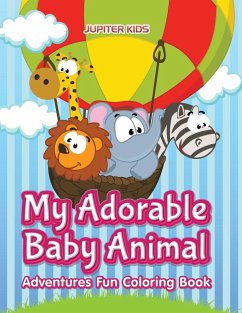 My Adorable Baby Animal Adventures Fun Coloring Book - Jupiter Kids