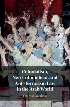 Cover Colonialism, Neo-Colonialism, and Anti-Terrorism Law in the Arab World (eBook, PDF)