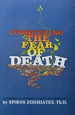 Conquering the Fear of Death - Zodhiates, Spiros