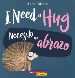 I Need a Hug / Necesito Un Abrazo (Bilingual) - Blabey, Aaron