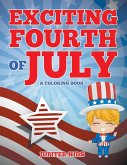 Exciting Fourth of July (A Coloring Book)