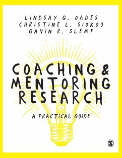 Coaching and Mentoring Research - Oades, Lindsay G.;Siokou, Christine Leanne;Slemp, Gavin
