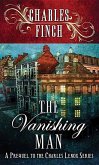 The Vanishing Man: A Prequel to the Charles Lenox Series