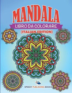 Libro Da Colorare Mandala (Italian Edition) - Speedy Publishing Llc