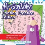 Mr Scribbles - Printing Practice Edition   2nd Grade Handwriting Workbook Vol 3