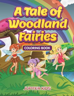 A Tale of Woodland Fairies Coloring Book - Jupiter Kids