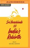 Sri Aurobindo & India's Rebirth