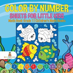 Color by Number Sheets for Little Kids - Math Book Grade 1   Children's Math Books - Baby