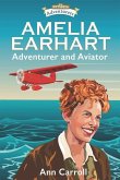 Amelia Earhart: Adventurer and Aviator