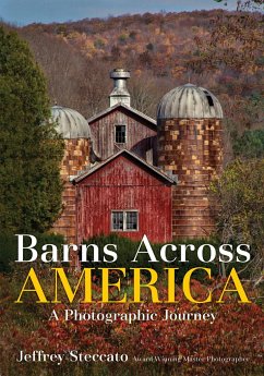 Barns Across America: A Photographic Journey - Steccato, Jeffrey