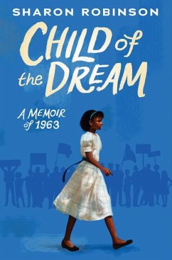 Child of the Dream (a Memoir of 1963) - Robinson, Sharon