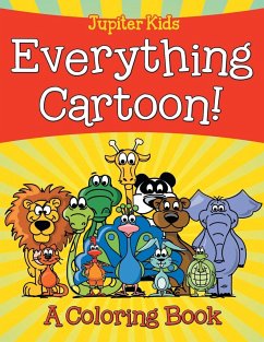 Everything Cartoon! (A Coloring Book) - Jupiter Kids