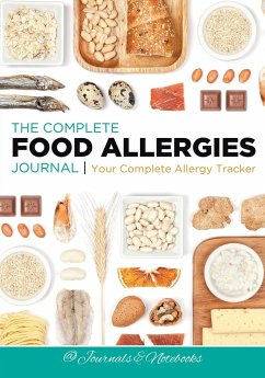 The Complete Food Allergies Journal - Journals and Notebooks