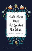 Acute Akbar Versus The Spirited Nur Jahan (eBook, ePUB)