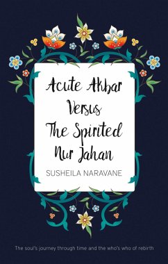Cover Acute Akbar Versus The Spirited Nur Jahan (eBook, ePUB)