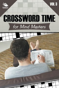 Crossword Time for Mind Masters Vol 3 - Speedy Publishing Llc