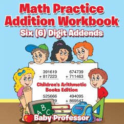 Math Practice Addition Workbook - Six (6) Digit Addends   Children's Arithmetic Books Edition - Baby