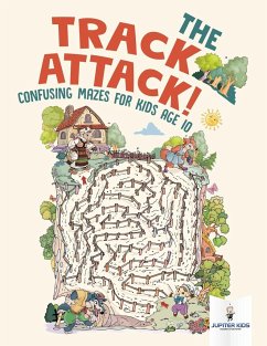 The Track Attack! Confusing Mazes for Kids Age 10 - Jupiter Kids