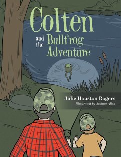 Colten and the Bullfrog Adventure - Rogers, Julie Houston