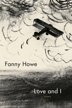Love and I: Poems - Howe, Fanny
