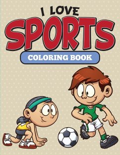 I Love Sports Coloring Book - Speedy Publishing Llc