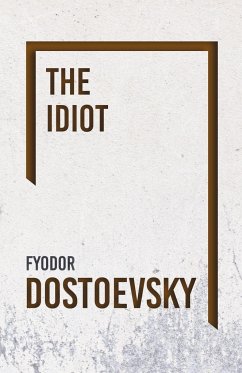 The Idiot - Dostoevsky, Fyodor
