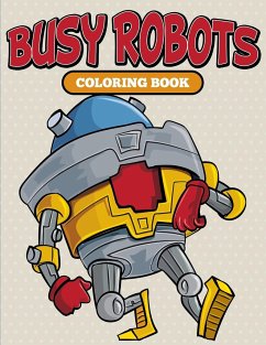 Busy Robots Coloring Book - Speedy Publishing Llc