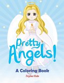 Pretty Angels! (A Coloring Book)