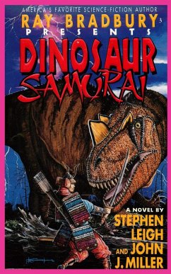 Ray Bradbury Presents Dinosaur Samurai - Leigh, Stephen; Miller, John J.