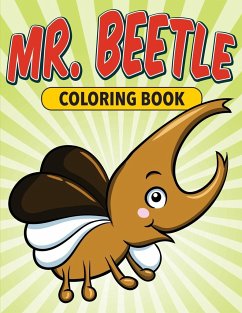Mr. Beetle Coloring Book - Speedy Publishing Llc