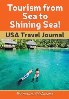 Tourism from Sea to Shining Sea! USA Travel Journal - Journals and Notebooks