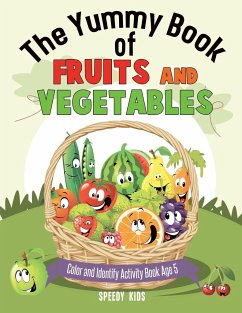 The Yummy Book of Fruits and Vegetables - Color and Identify Activity Book Age 5 - Speedy Kids