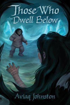 Those Who Dwell Below - Johnston, Aviaq
