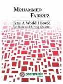 Teta: A World I Loved: For Flute and String Quartet