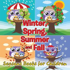 Winter, Spring, Summer and Fall - Speedy Publishing Llc