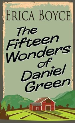 The Fifteen Wonders of Daniel Green - Boyce, Erica