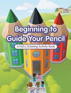 Beginning to Guide Your Pencil - Jupiter Kids