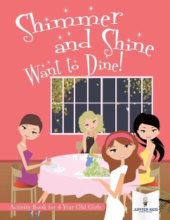 Shimmer and Shine Want to Dine! Activity Book for 4 Year Old Girls - Jupiter Kids