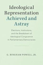 Ideological Representation: Achieved and Astray - Powell Jr, G Bingham