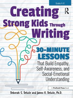 Creating Strong Kids Through Writing - DeLisle, Deborah S; Delisle, James